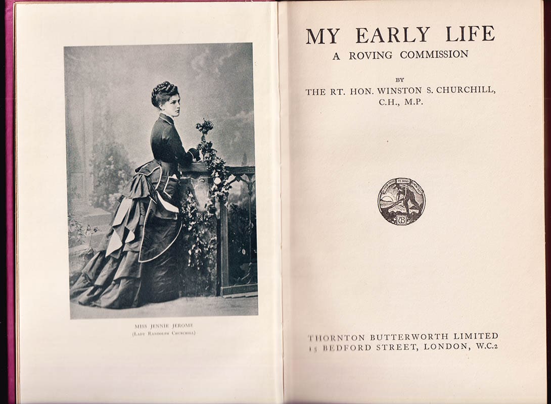 Sir Winston Spencer Churchill : My Early Life. A Roving Commission