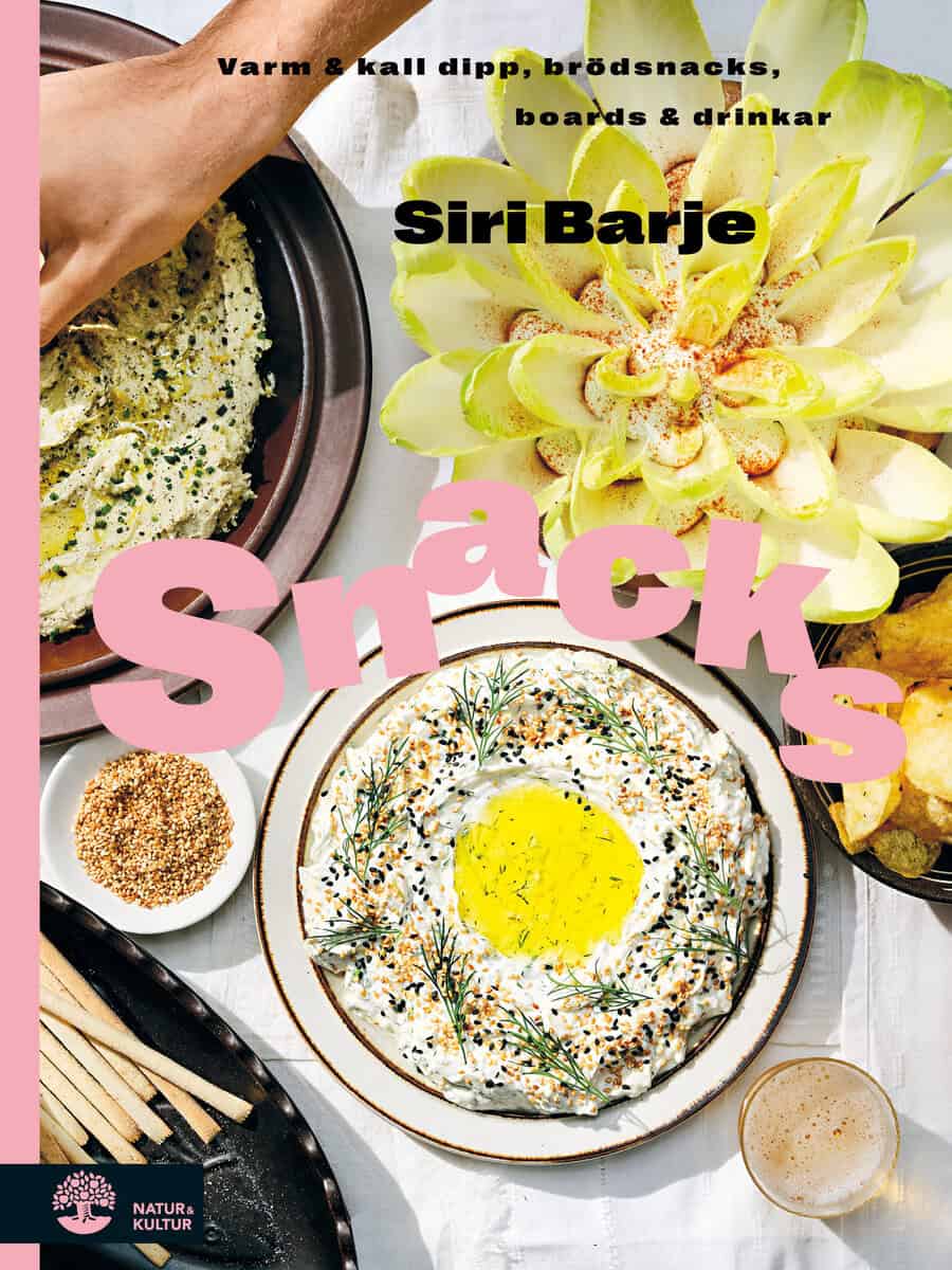 Siri Barje : Snacks : varm och kall dipp, brödsnacks, boards & drinkar