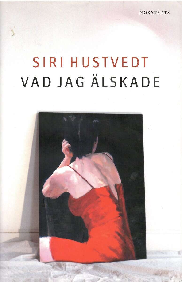 Siri Hustvedt : Vad jag älskade