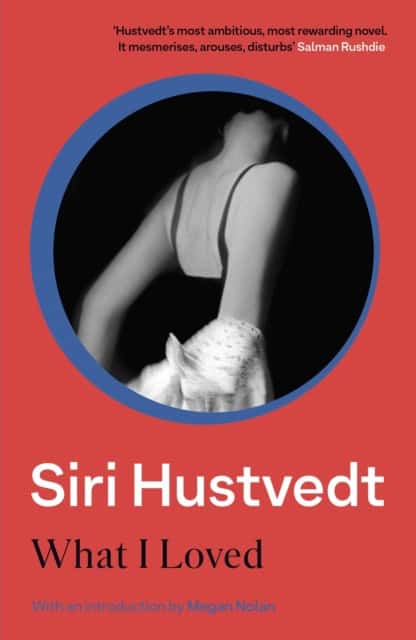 Siri Hustvedt : What I Loved