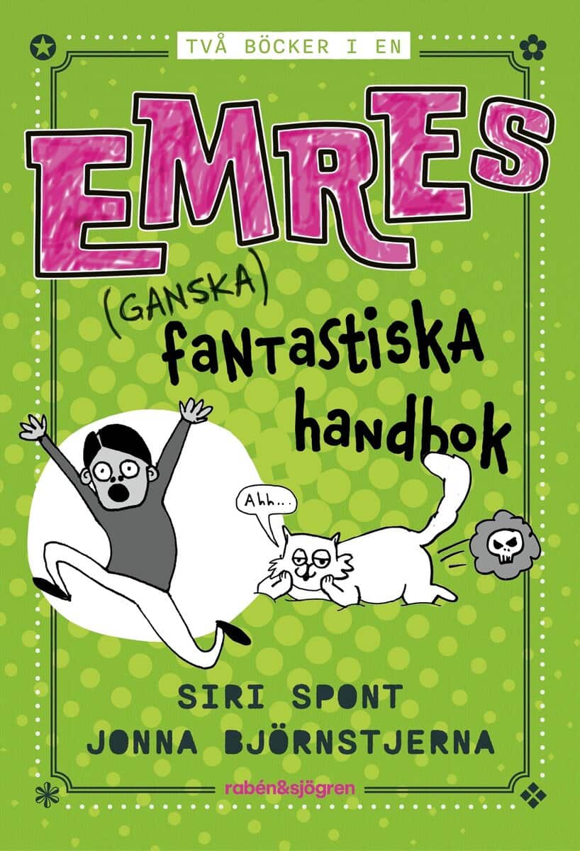Siri Spont : Emres (ganska) fantastiska handbok (samlingsvolym)