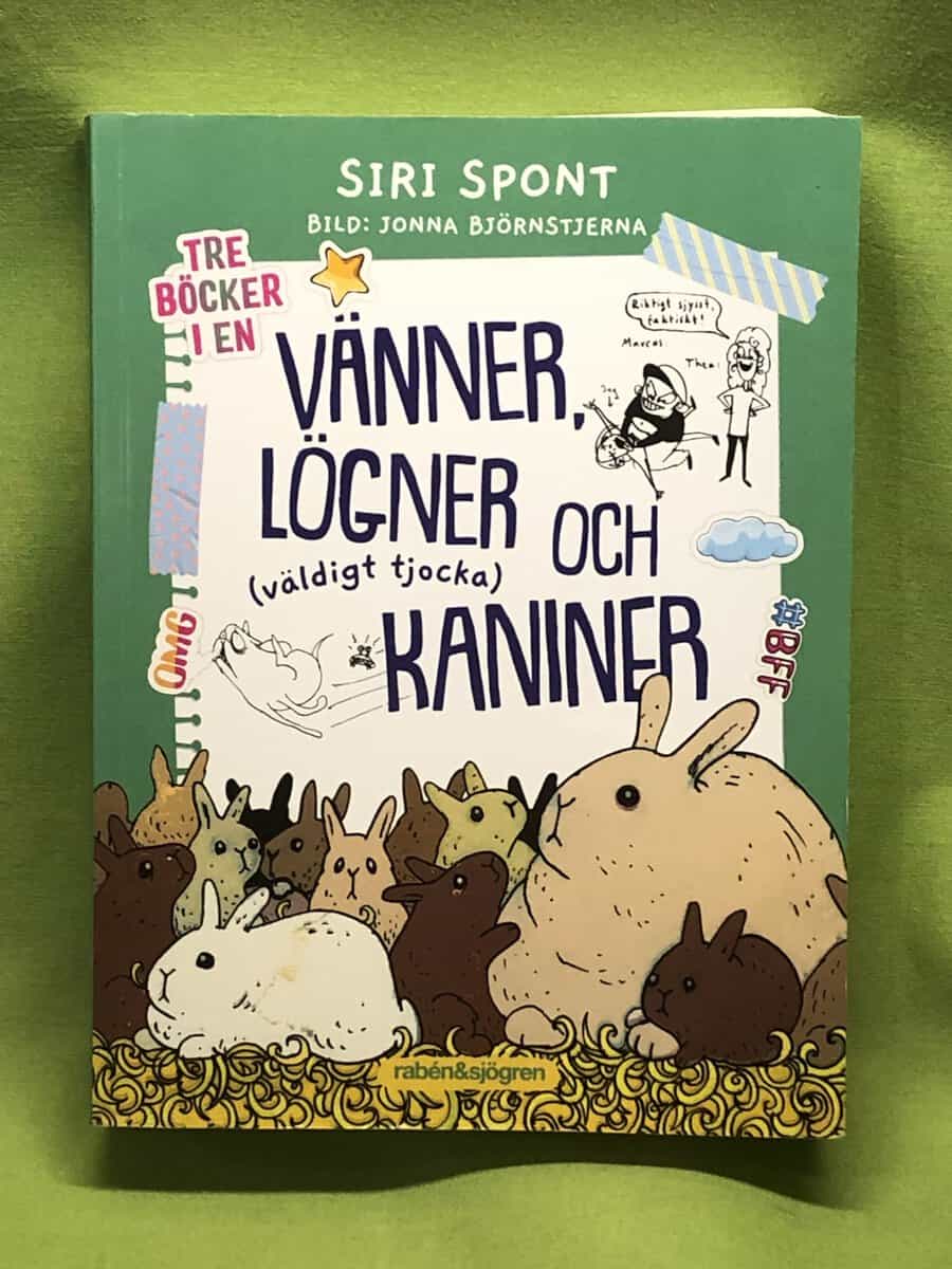Siri Spont : Vänner, lögner och (väldigt tjocka) kaniner