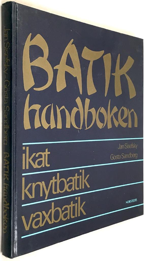 Sisefsky, Jan ; Sandberg, Gösta : Batikhandboken