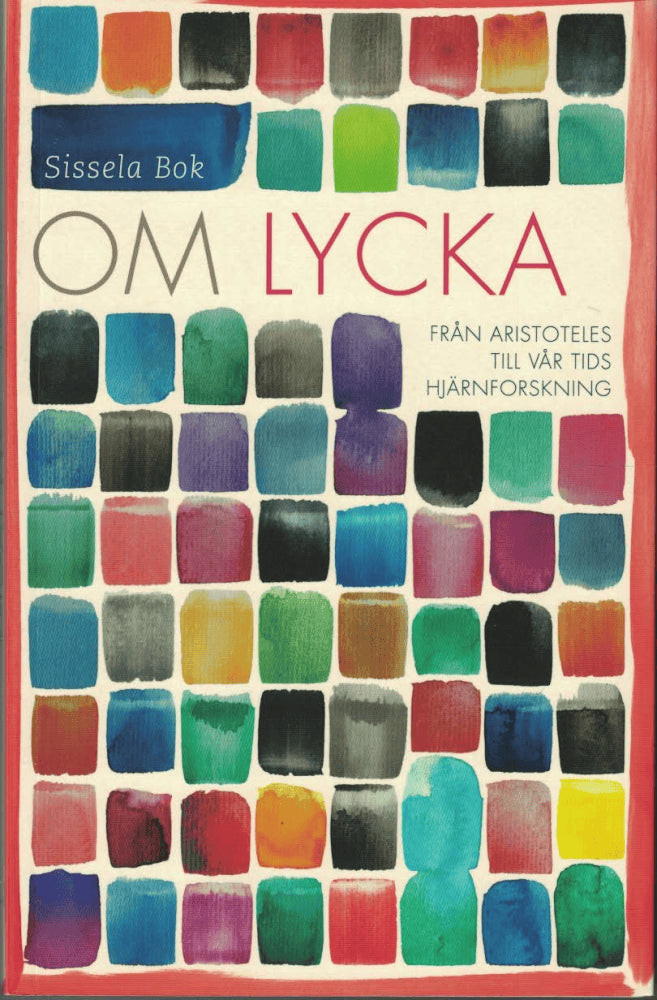 Sissela Bok : Om lycka