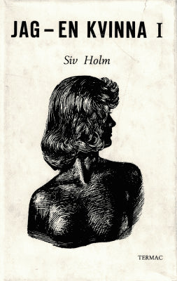 Siv Holm : Jag - en kvinna