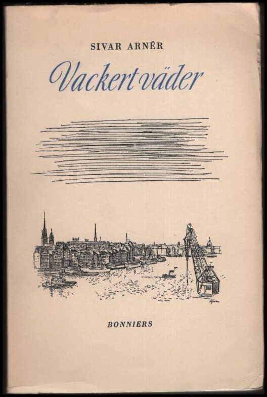 Sivar Arnér : Vackert väder