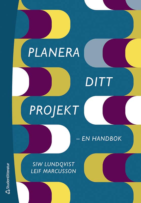 Lundqvist, Siw ; Marcusson, Leif : Planera ditt projekt - - en handbok