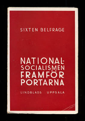 Sixten Belfrage : Nationalsocialismen framför portarna. Med 7 planscher