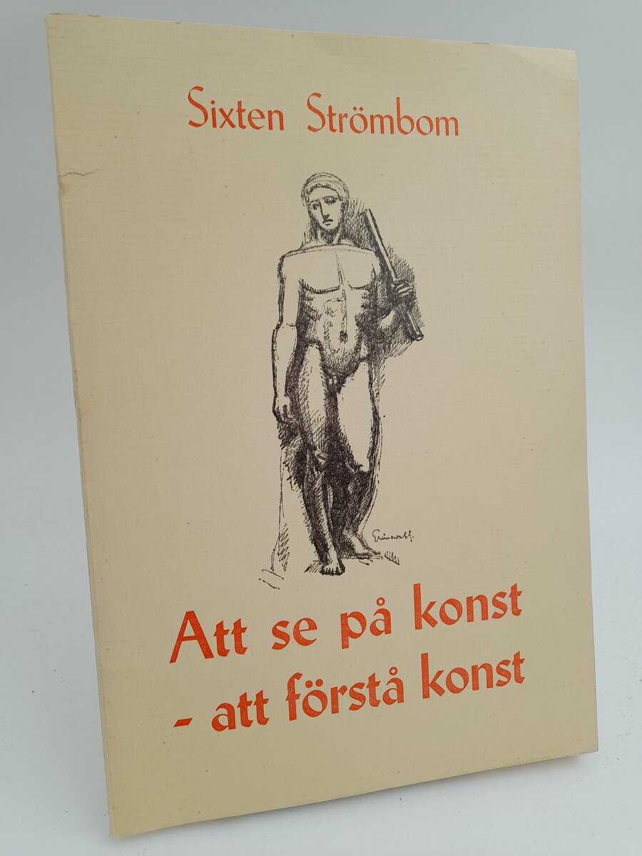 Sixten Strömbom : Att se på konst - att förstå konst