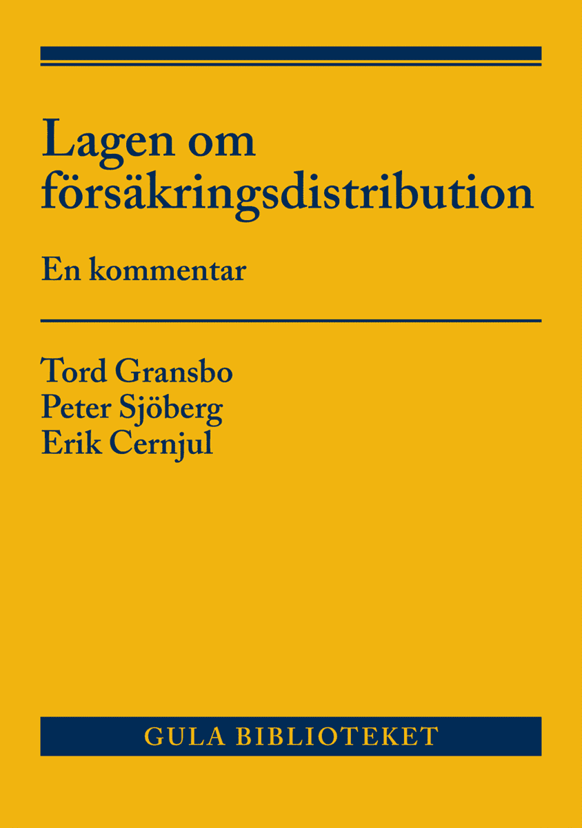 Sjöberg, Peter ; Cernjul, Erik ; Gransbo, Tord : Lagen om försäkringsdistribution : en kommentar