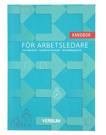 Sjöberg-Sund, Erik ; Rundwall, Ing-Marie ; Björksell, Lars : Handbok för arbetsledare