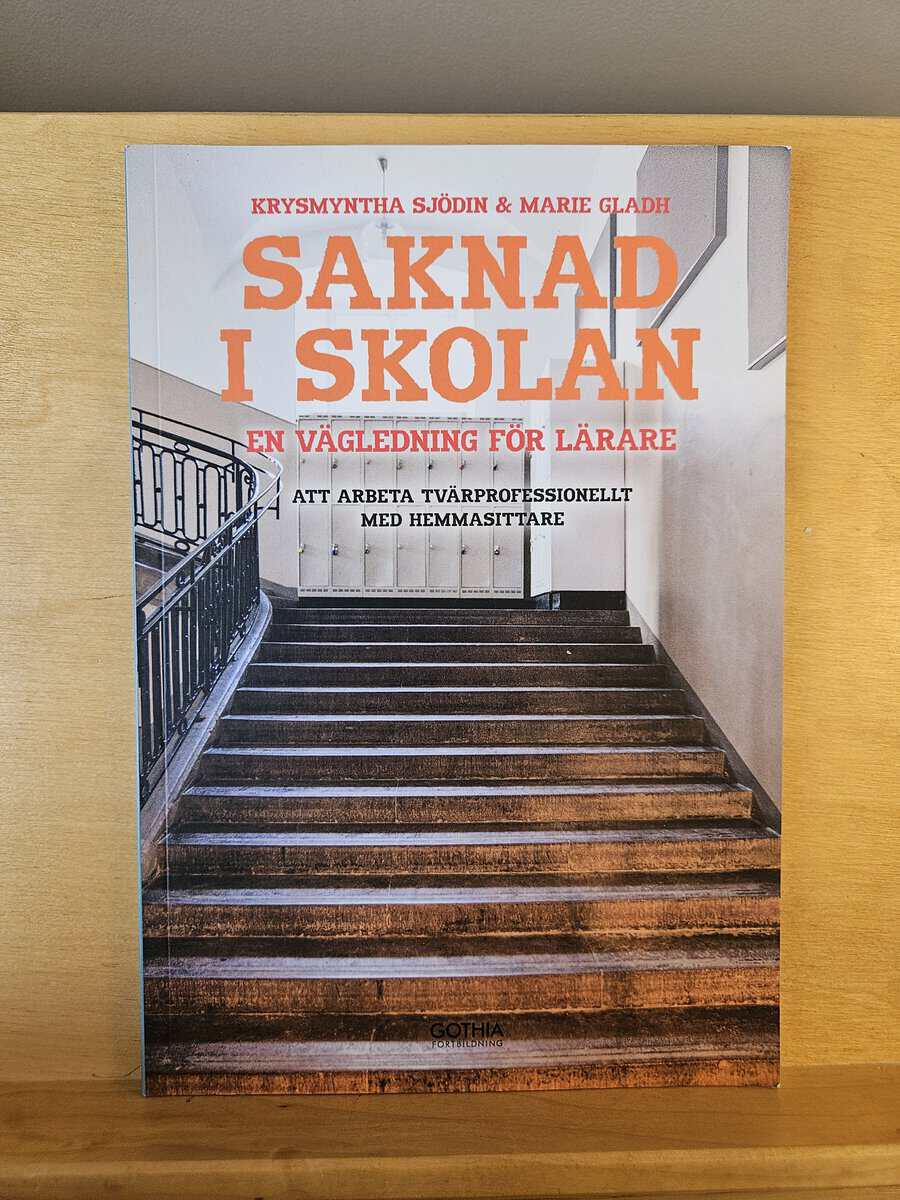 Sjödin, Krysmyntha, Gladh, Marie : Saknad i skolan