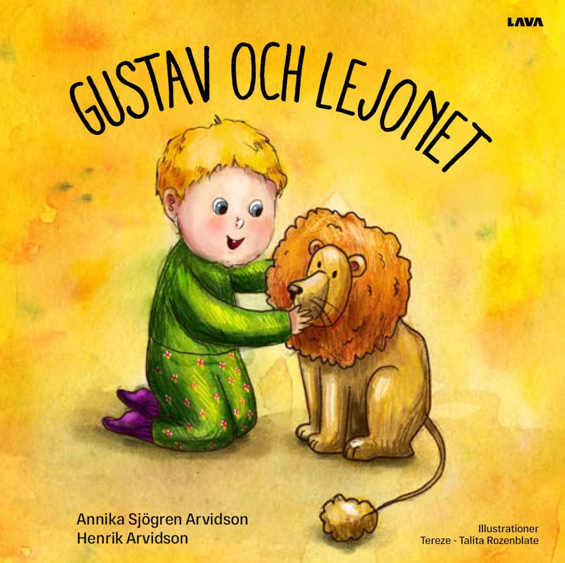 Sjögren Arvidson, Annika ; Arvidson, Henrik : Gustav och lejonet