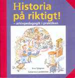 Sjögren, Eva ; Lundström, Catarina : Historia på riktigt!