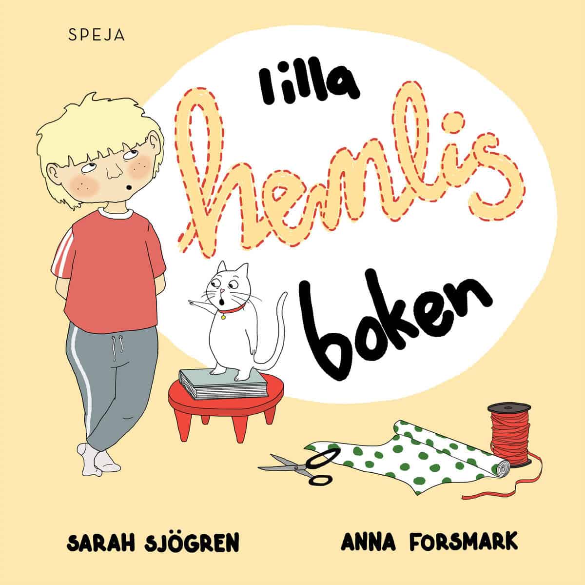 Sjögren, Sarah ; Forsmark, Anna : Lilla hemlis-boken