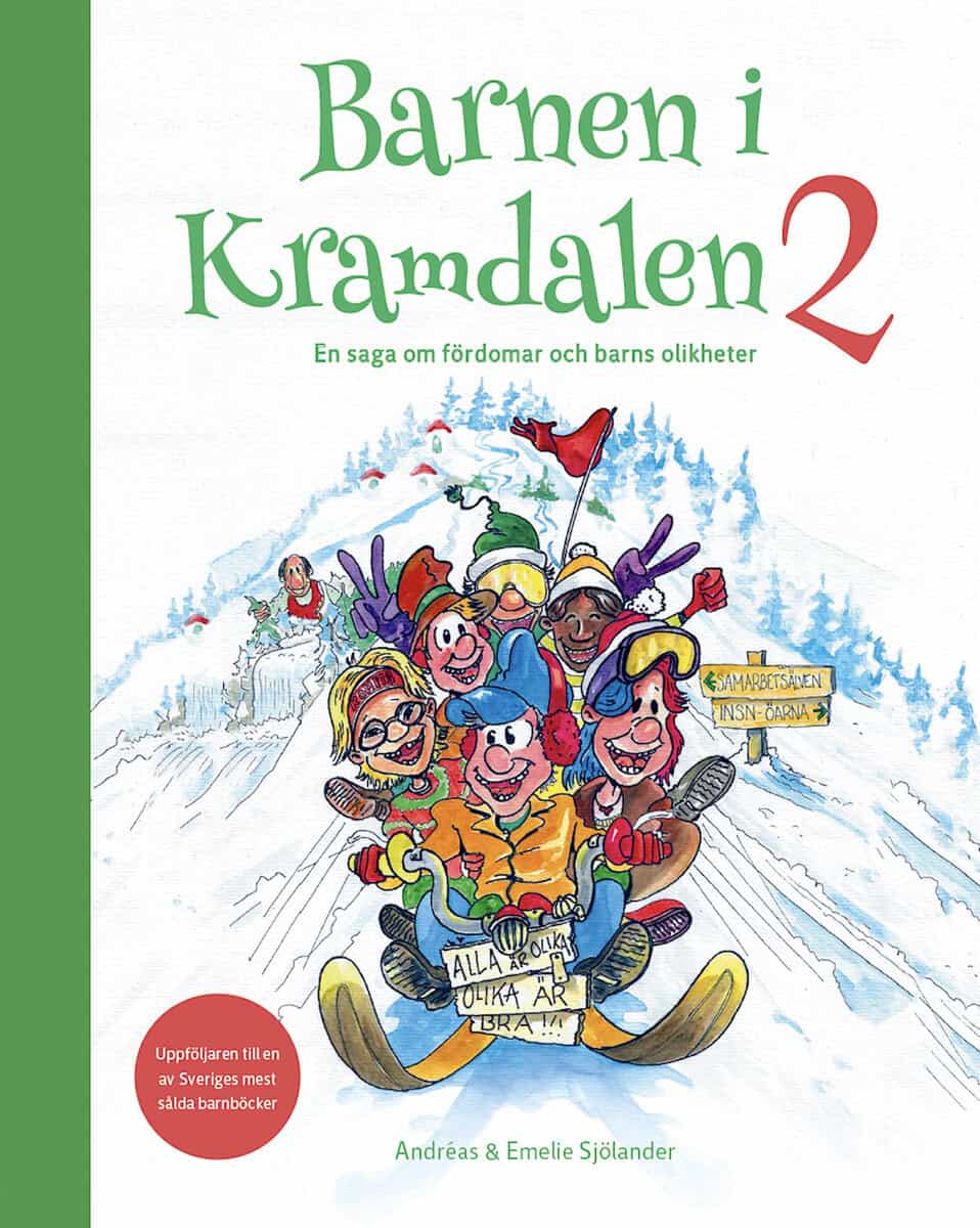 Sjölander, Andreas  ; Sjölander, Emelie  : Barnen i Kramdalen 2. En saga om fördomar och barns olikheter