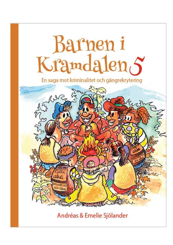 Sjölander, Andréas ; Sjölander, Emelie : Barnen i Kramdalen 5. En saga mot kriminalitet och gängrekrytering