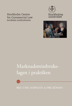 Sjöman, Erik ; Afrell, Lars ; Lycke, Johan ; Schedin, Hans : Marknadsmissbrukslagen i praktiken
