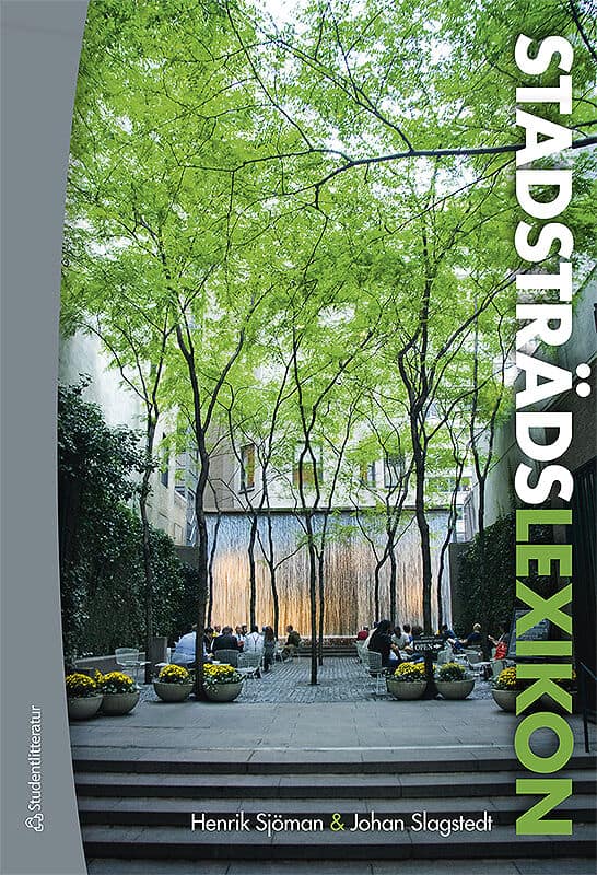Sjöman, Henrik ; Slagstedt, Johan [red.] : Stadsträdslexikon