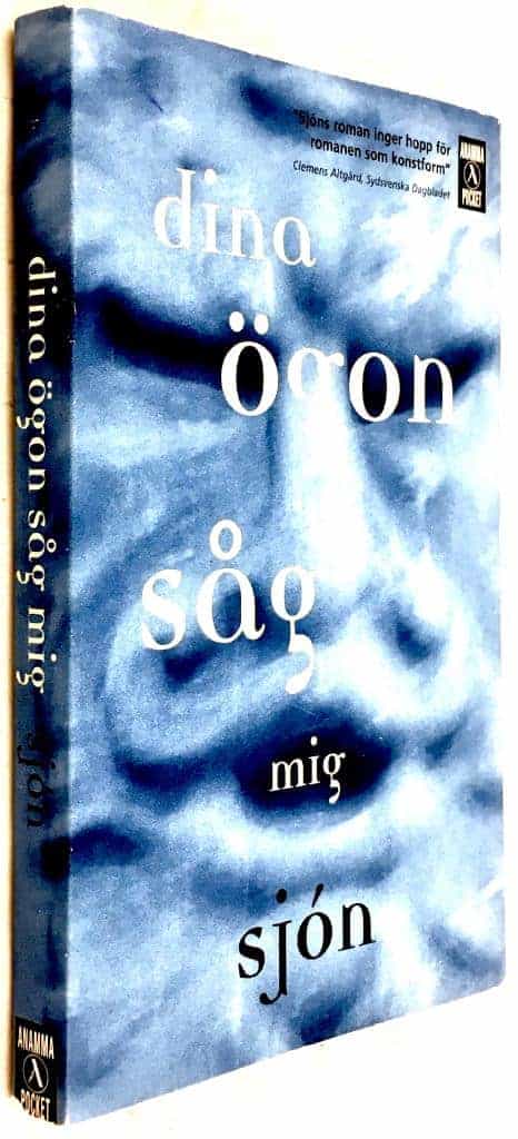 Sjón : Dina ögon såg mig