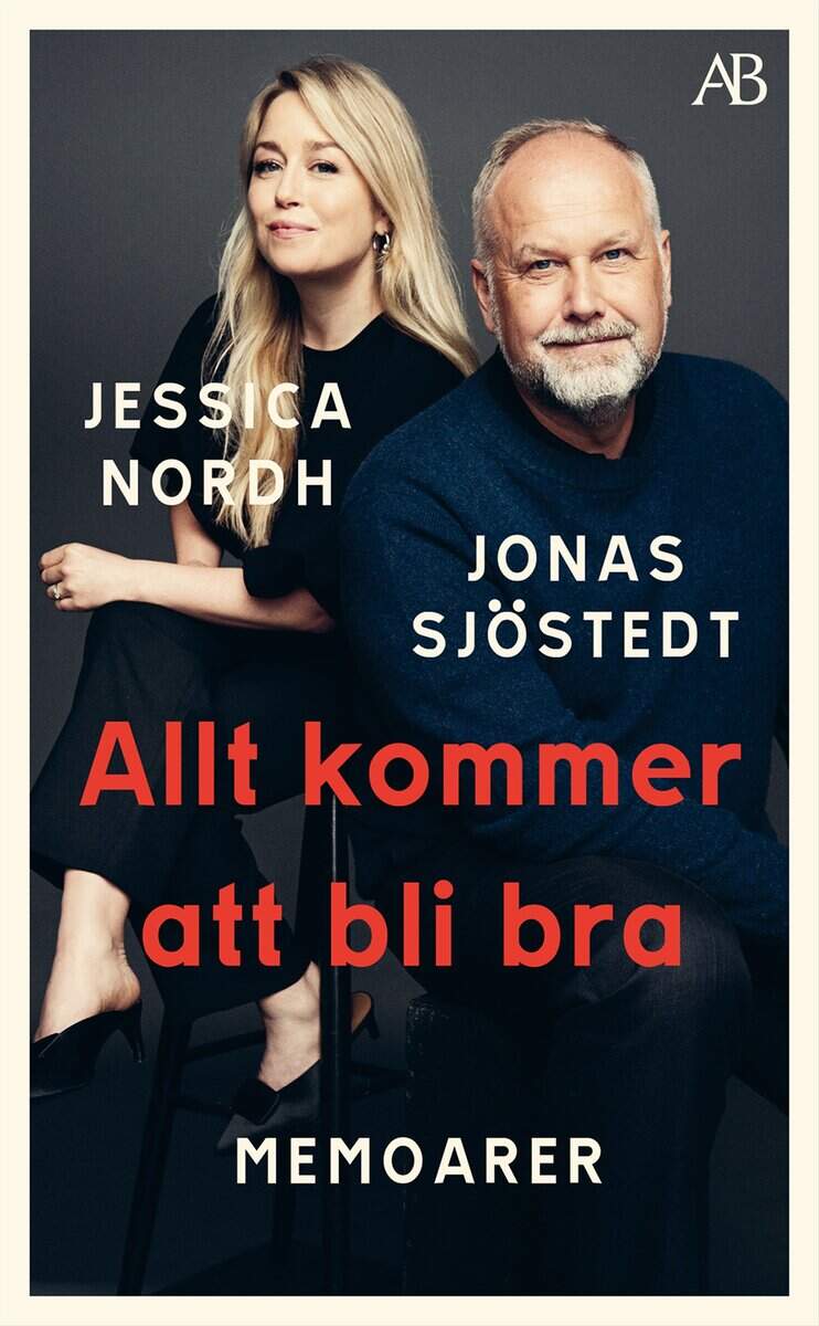 Sjöstedt, Jonas ; Nordh, Jessica : Allt kommer att bli bra : memoarer