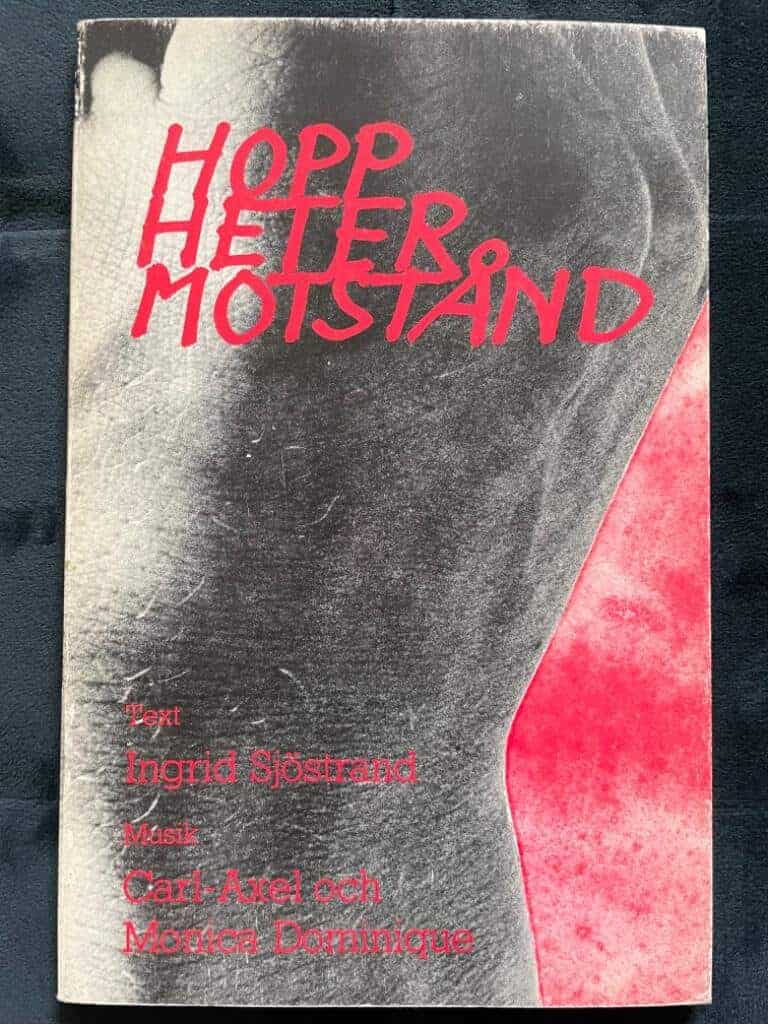Sjöstrand, Ingrid ; Dominique, Monica ; Dominique, Carl-Axel : Hopp heter motstånd