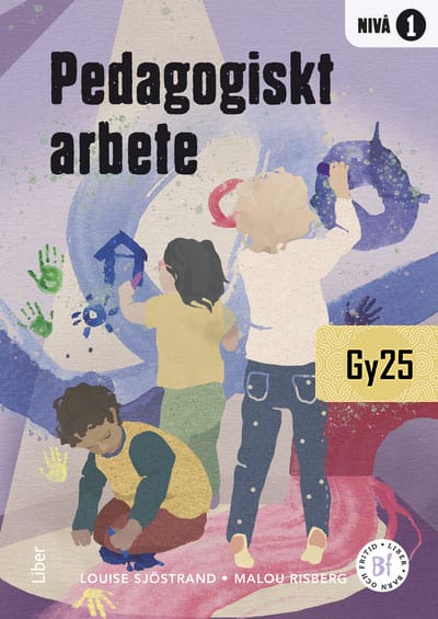 Sjöstrand, Louise ; Risberg, Malou : Pedagogiskt arbete nivå 1