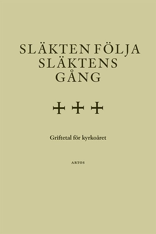 Sjösvärd Birger, Carl ; Wejderstam, Andreas [red.] : Släkten följa släktens gång