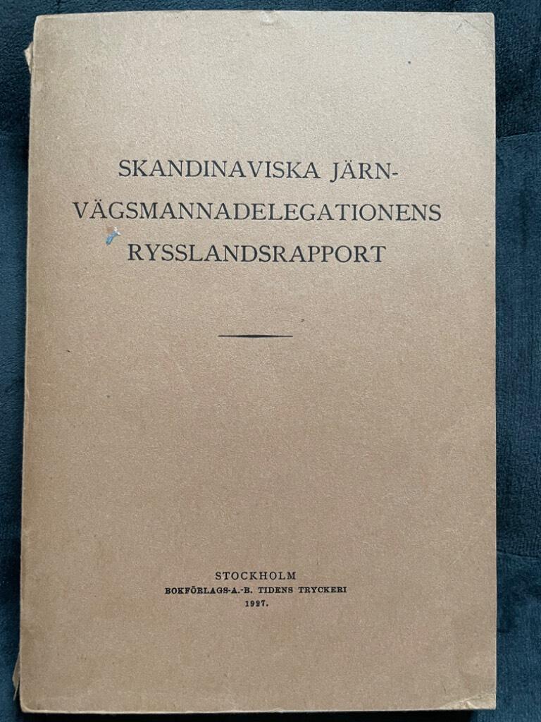 Skandinaviska Järnvägsmannadelegationens Rysslandsrapport