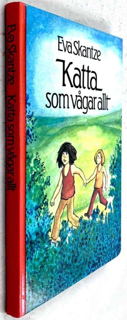Skantze, Eva ; Olsson-Wannefors, Måd : Katta som vågar allt