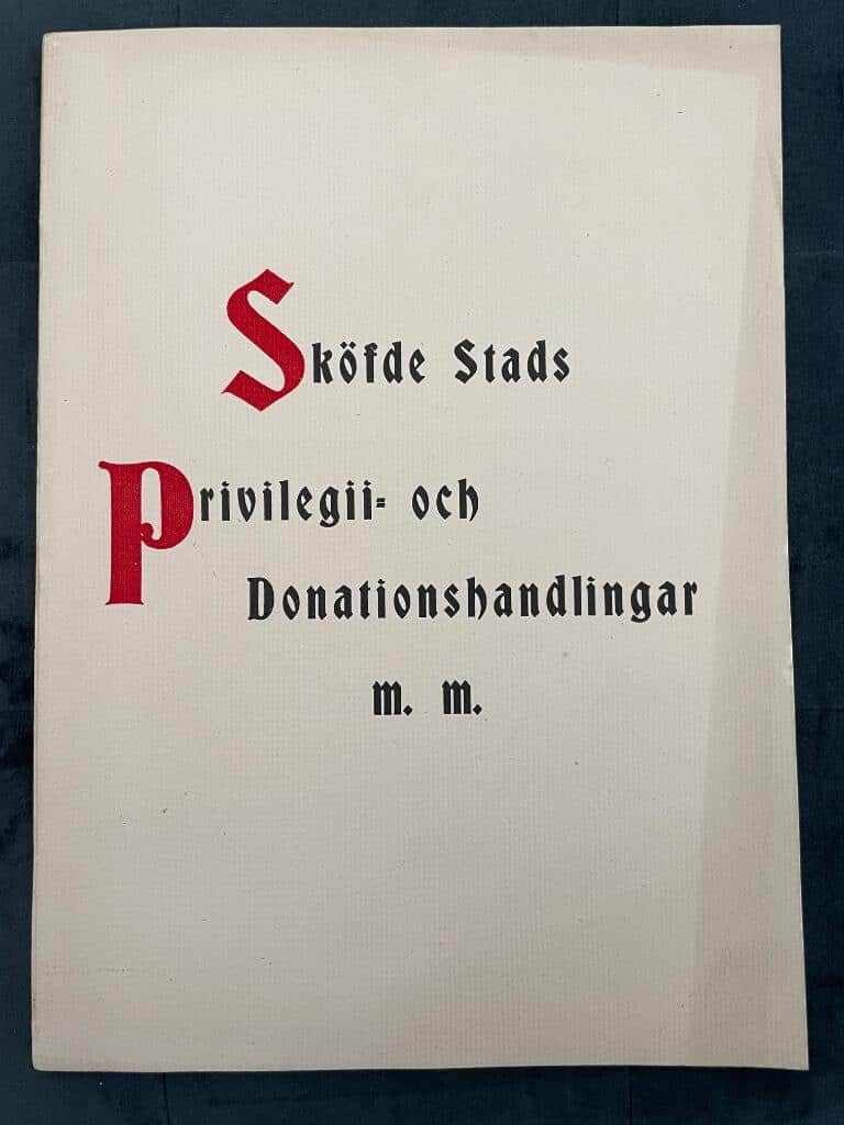 Sköfde stads privilegii- och donationshandlingar m. m.