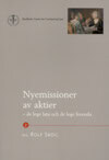 Skog, Rolf ; Edhall, Klaes ; Nerep, Erik ; Thorell, Per ; Svernlöv, Carl ; Wibom, Hans ; Saidac, Christoffer ; Wallin-Norrman, Karin ; Nordström, Per : Nyemission av aktier – de lege lata och de lege ferenda