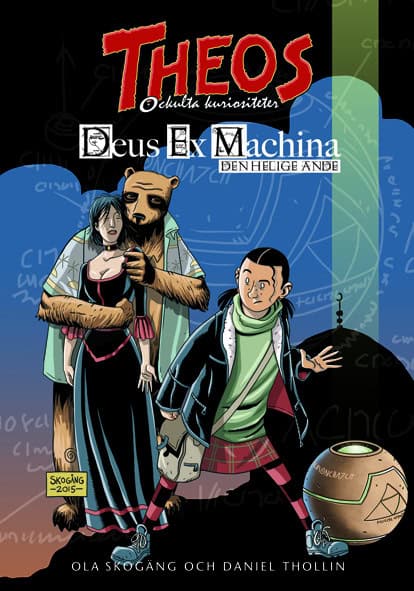 Skogäng, Ola ; Thollin, Daniel : Deus Ex Machina. Den helige ande