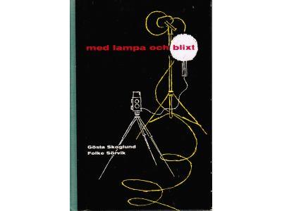 Skoglund, Gösta ; Sörvik, Folke : Med lampa och blixt