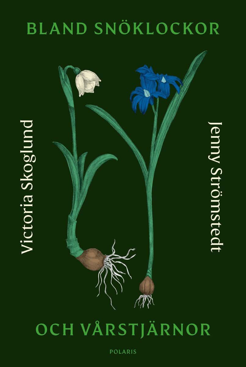 Skoglund, Victoria ; Strömstedt, Jenny : Bland snöklockor och vårstjärnor