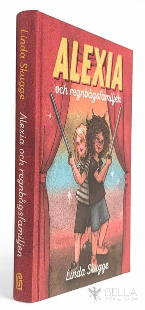 Skugge, Linda ; Siewert, Linda : Alexia och regnbågsfamiljen