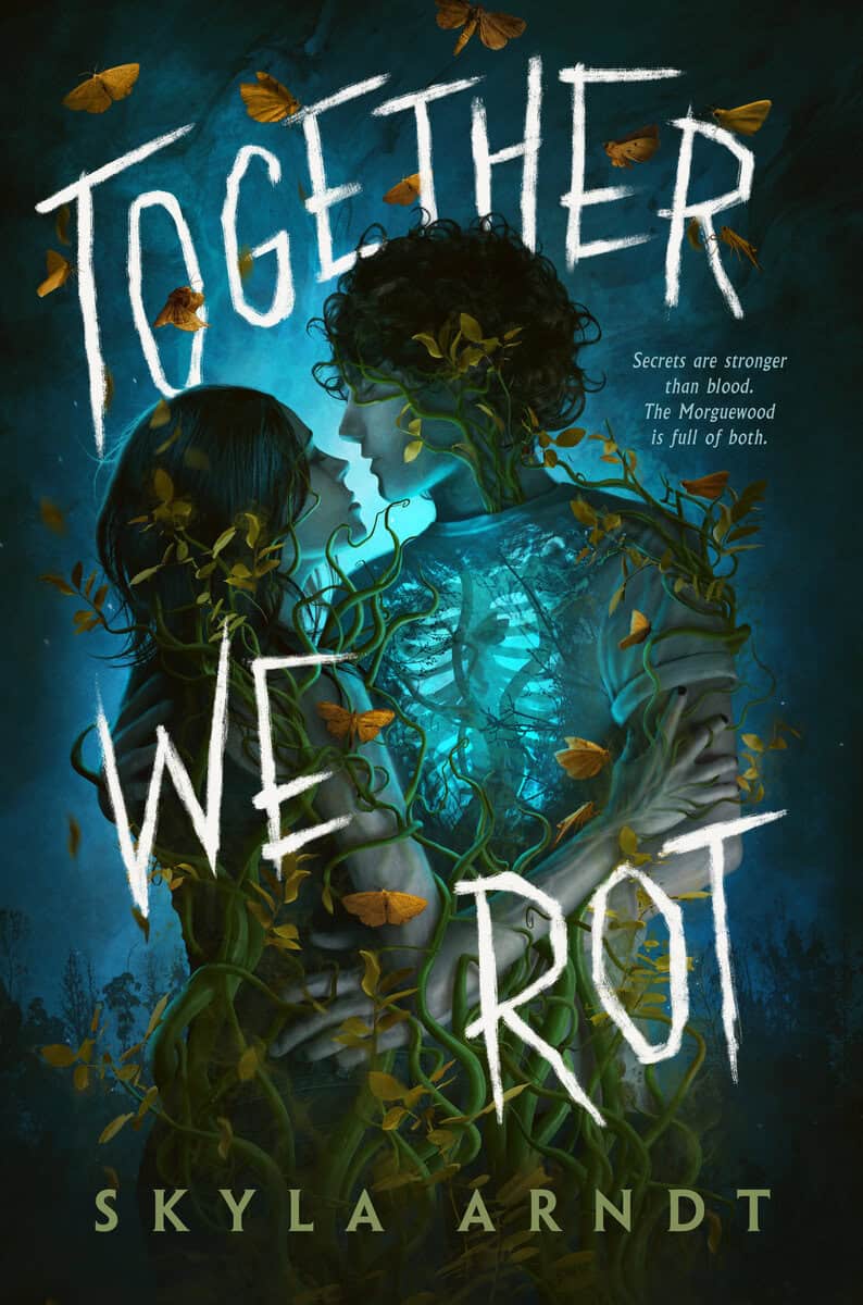 Skyla Arndt : Together We Rot