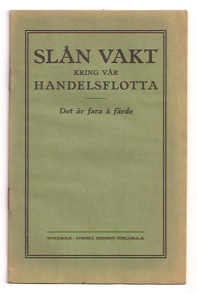 Slån vakt kring vår handelsflotta - Det är fara å färde