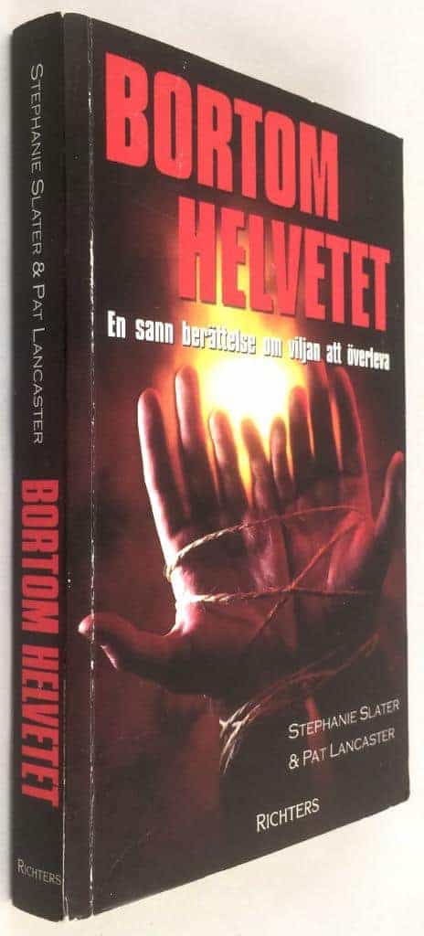 Slater, Stephanie ; Lancaster, Pat ; Moëll, Louise : Bortom helvetet