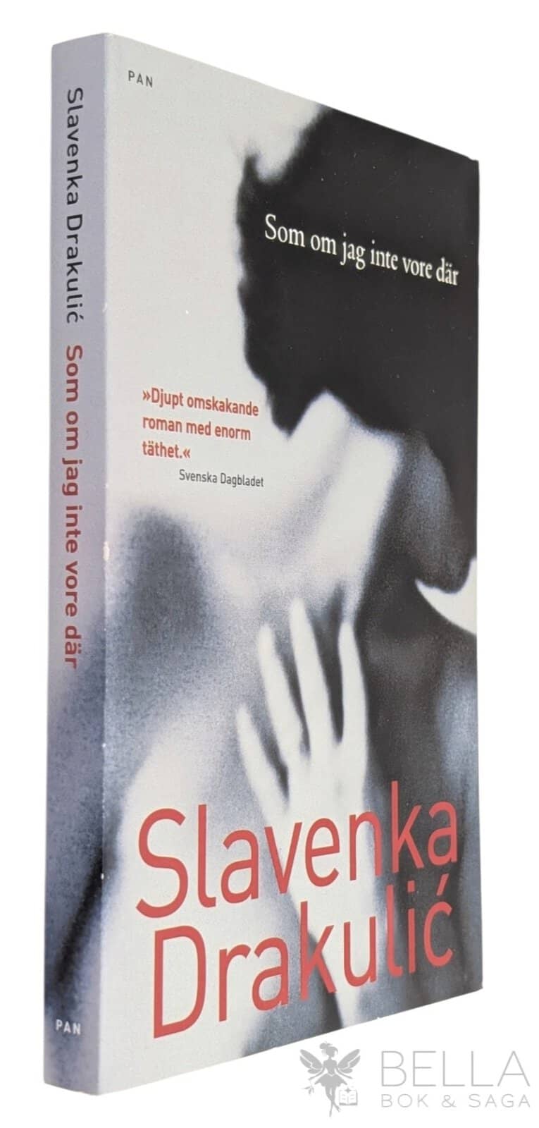 Slavenka Drakulić : Som om jag inte vore där
