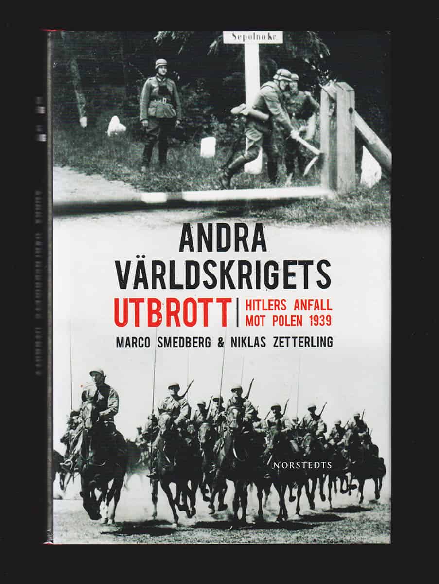 Smedberg, Marco ; Niklas Zetterling : Andra världskrigets utbrott