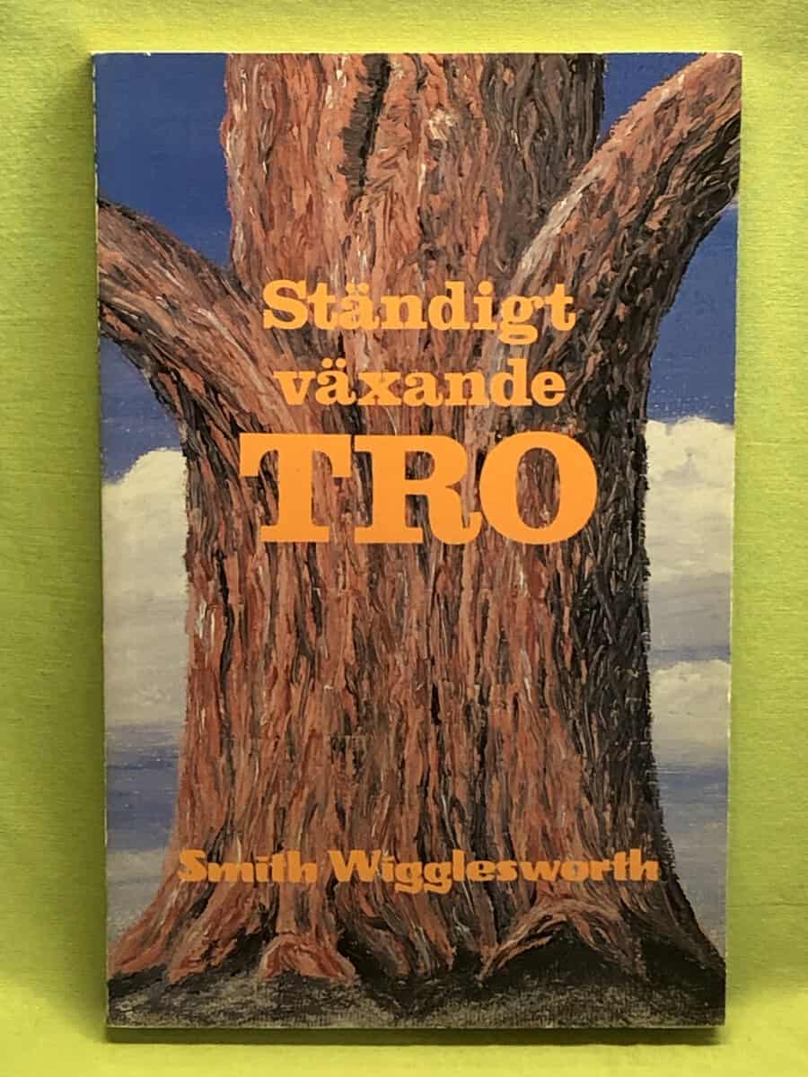 Smith Wigglesworth : Ständigt växande tro