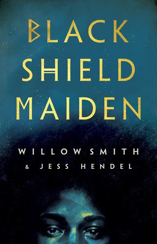 Smith, Willow ; Hendel, Jess : Black Shield Maiden