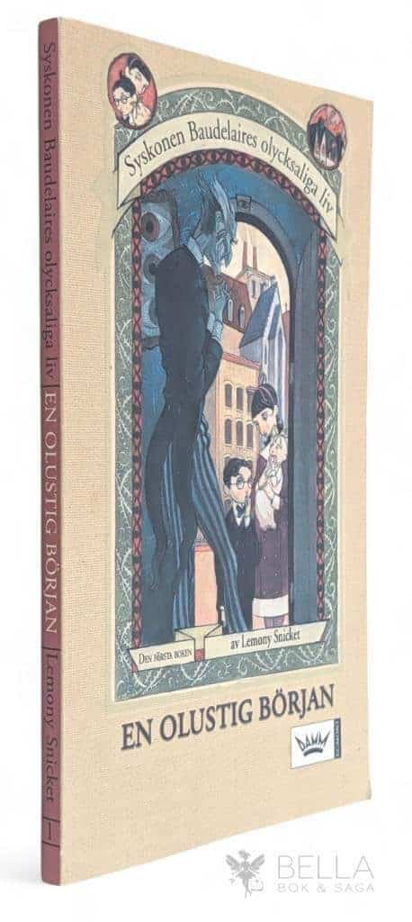 Snicket, Lemony ; Helquist, Brett ; Holmberg, John-Henri : En olustig början - Syskonen Baudelaires olycksaliga liv - Bok 1