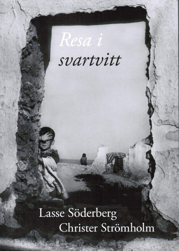 Söderberg, Lasse ; Strömholm, Christer (foto) : Resa i svartvitt