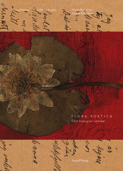 Södergran, Edith ; Bergström, Martin ; Rahikainen, Agneta : Flora Poetica
