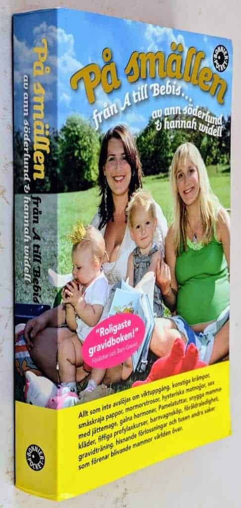 Söderlund, Ann ; Hannah Widell : På smällen - från A till Bebis