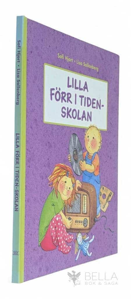 Sofi Hjort ; Lisa Sollenberg : Lilla förr i tiden-skolan