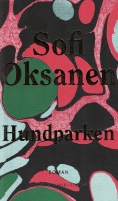 Sofi Oksanen : Hundparken