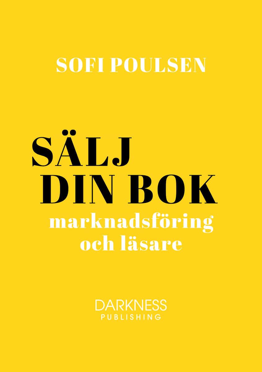 Sofi Poulsen : Sälj din bok – marknadsföring och läsare
